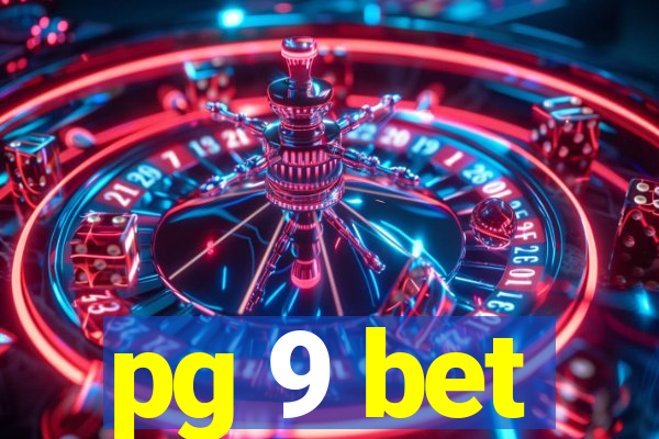 pg 9 bet