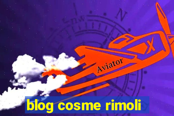 blog cosme rimoli