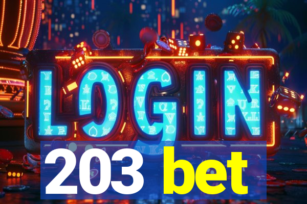 203 bet