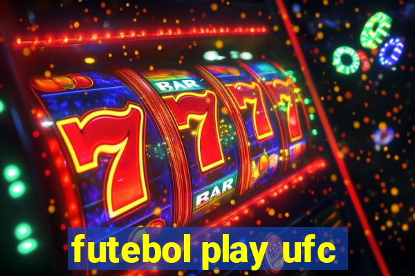 futebol play ufc