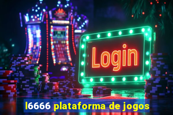 l6666 plataforma de jogos