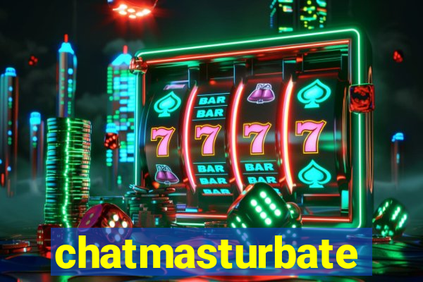 chatmasturbate