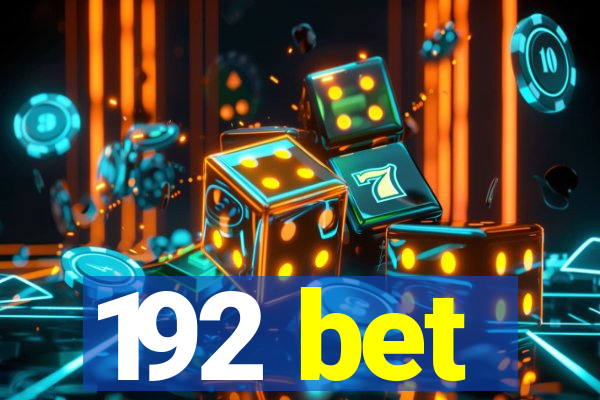 192 bet