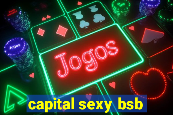 capital sexy bsb