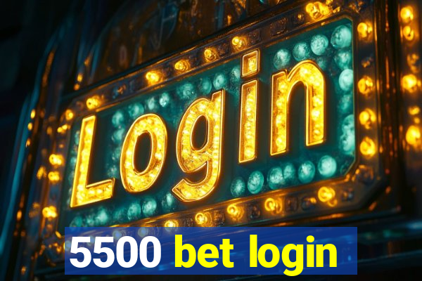 5500 bet login