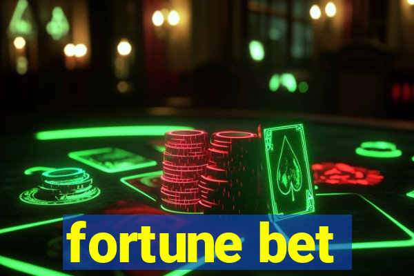 fortune bet