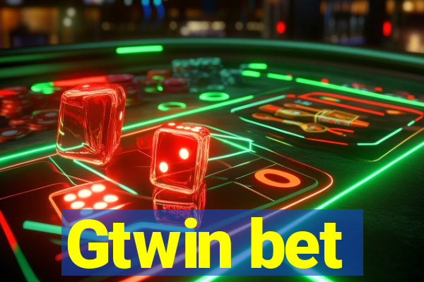 Gtwin bet