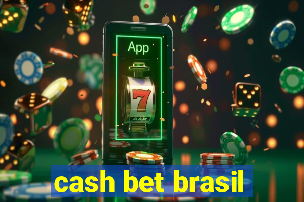 cash bet brasil