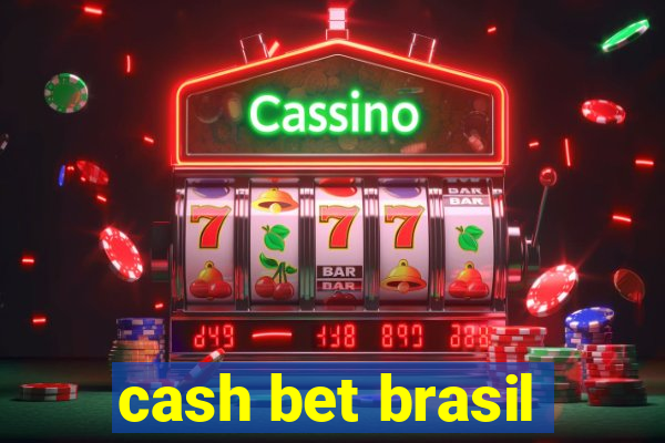 cash bet brasil