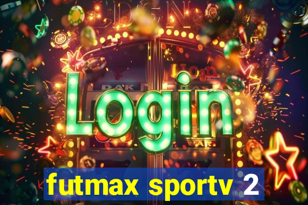 futmax sportv 2