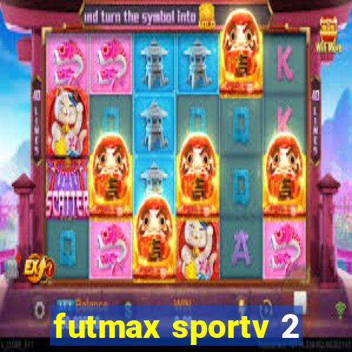 futmax sportv 2