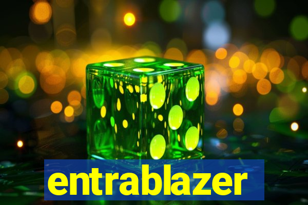 entrablazer