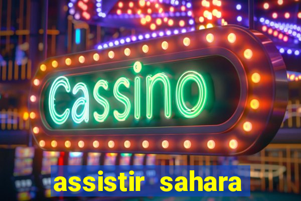 assistir sahara filme de 2005