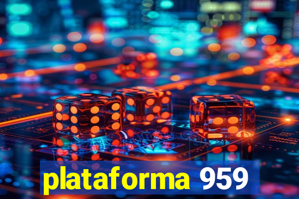 plataforma 959