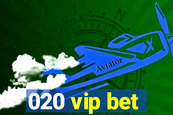 020 vip bet