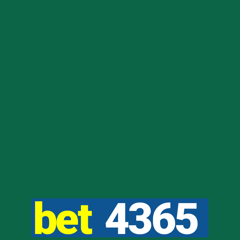 bet 4365