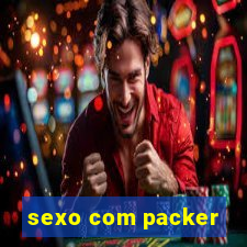 sexo com packer