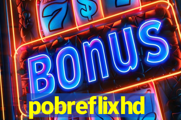 pobreflixhd