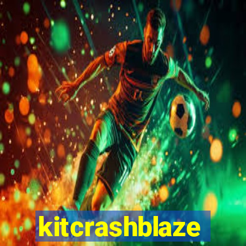 kitcrashblaze