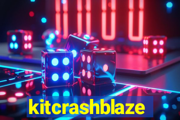 kitcrashblaze