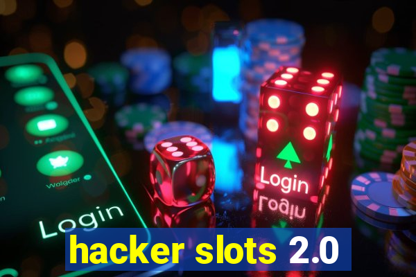 hacker slots 2.0