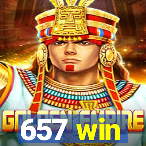 657 win