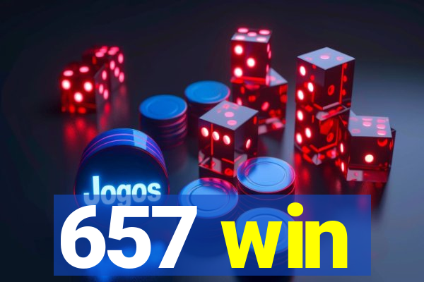 657 win