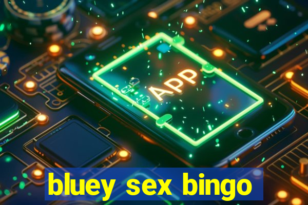 bluey sex bingo