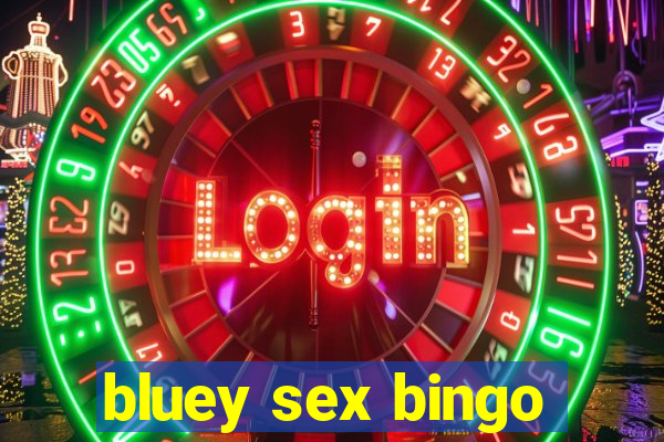 bluey sex bingo