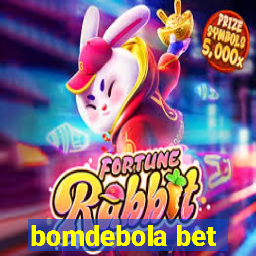 bomdebola bet