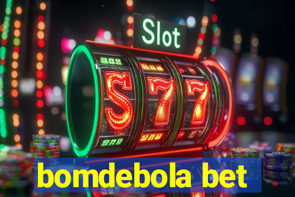 bomdebola bet