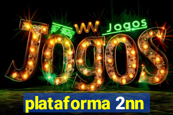 plataforma 2nn