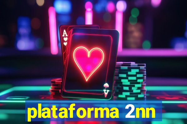 plataforma 2nn