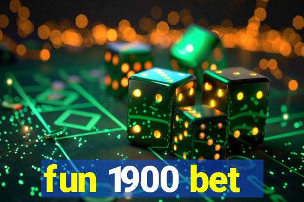 fun 1900 bet