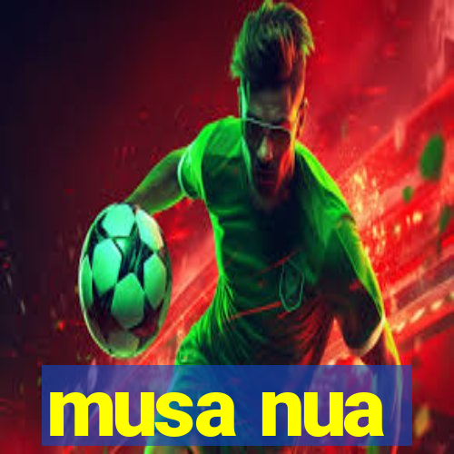 musa nua