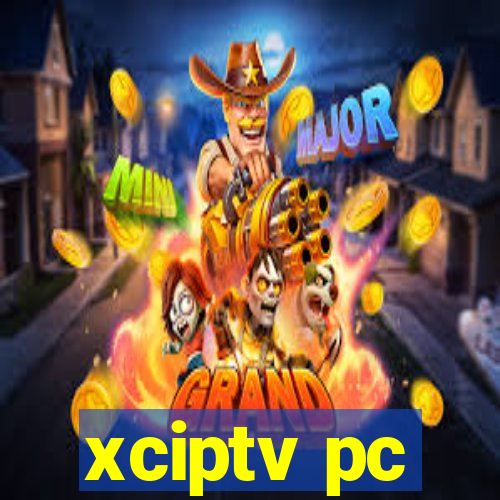 xciptv pc