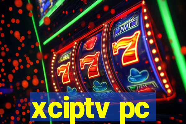 xciptv pc