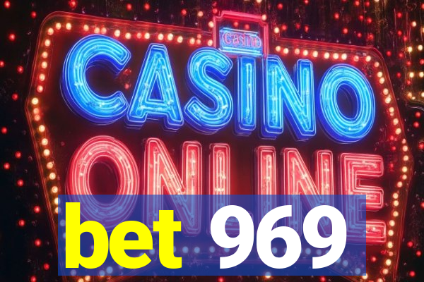 bet 969