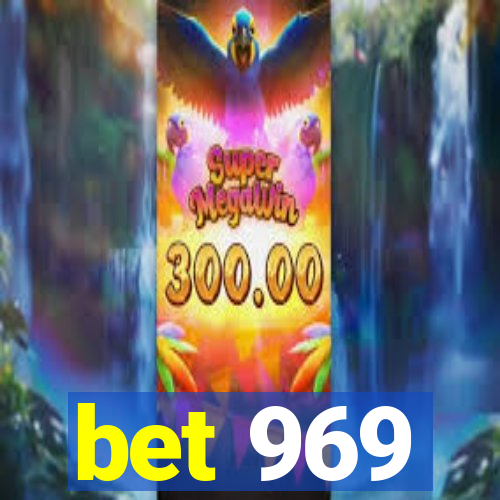 bet 969