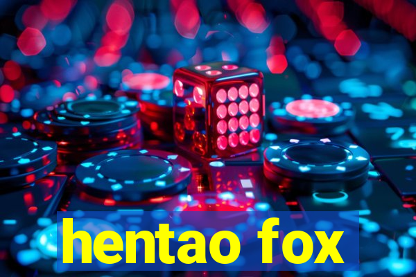 hentao fox