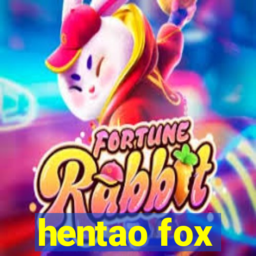 hentao fox