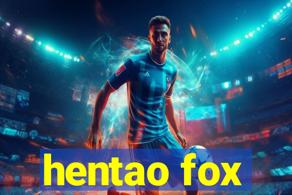 hentao fox