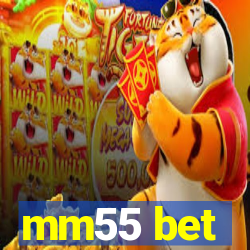 mm55 bet