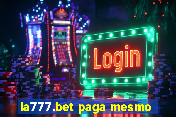 la777.bet paga mesmo