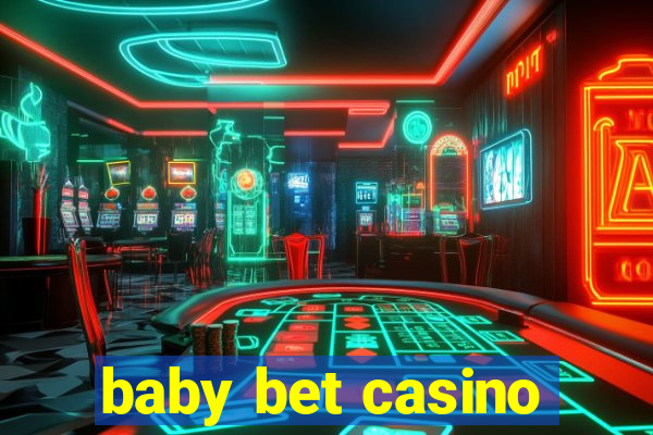 baby bet casino