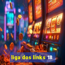 liga dos links 18