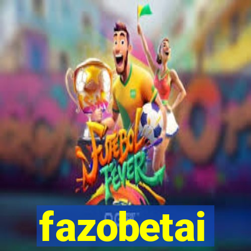 fazobetai