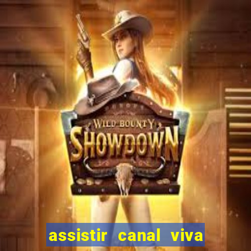 assistir canal viva online gratis