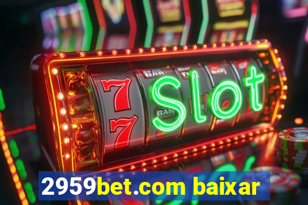 2959bet.com baixar