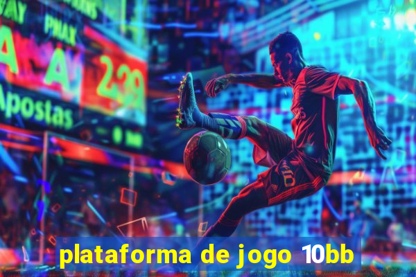 plataforma de jogo 10bb